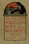 [Gutenberg 45841] • The Ocean Wireless Boys on War Swept Seas